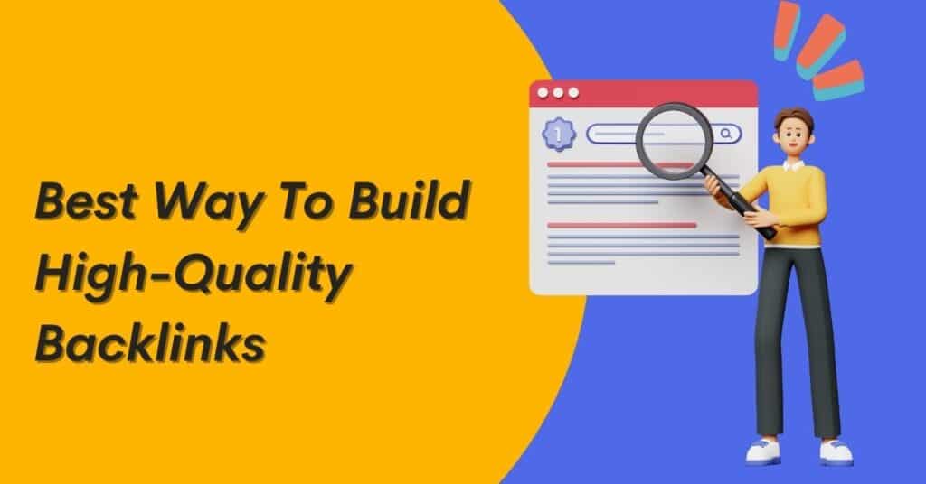 Best Way To Build High-Quality Backlinks