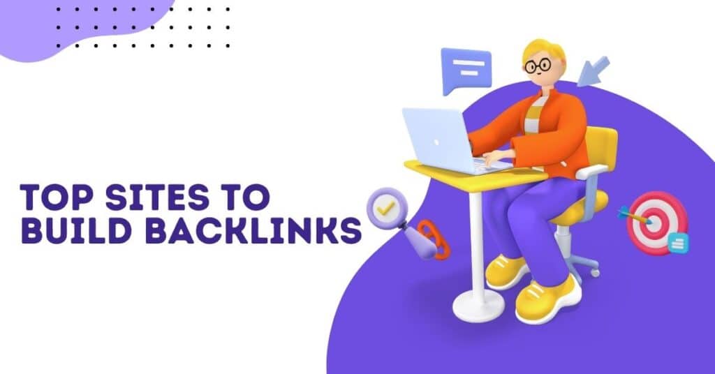 Top Sites To Build Backlinks
